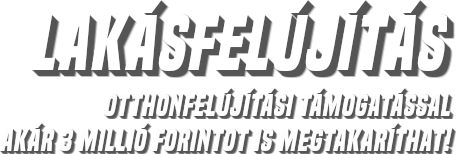 Lakásfelújítási támogatás 2022